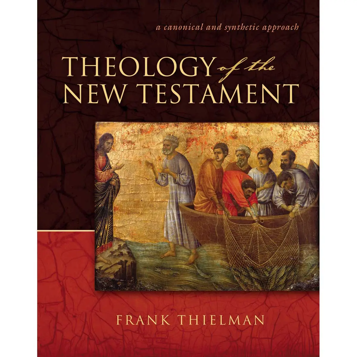 Theology Of The New Testament: A Canonical And Synthetic Approach (Hardcover) 1