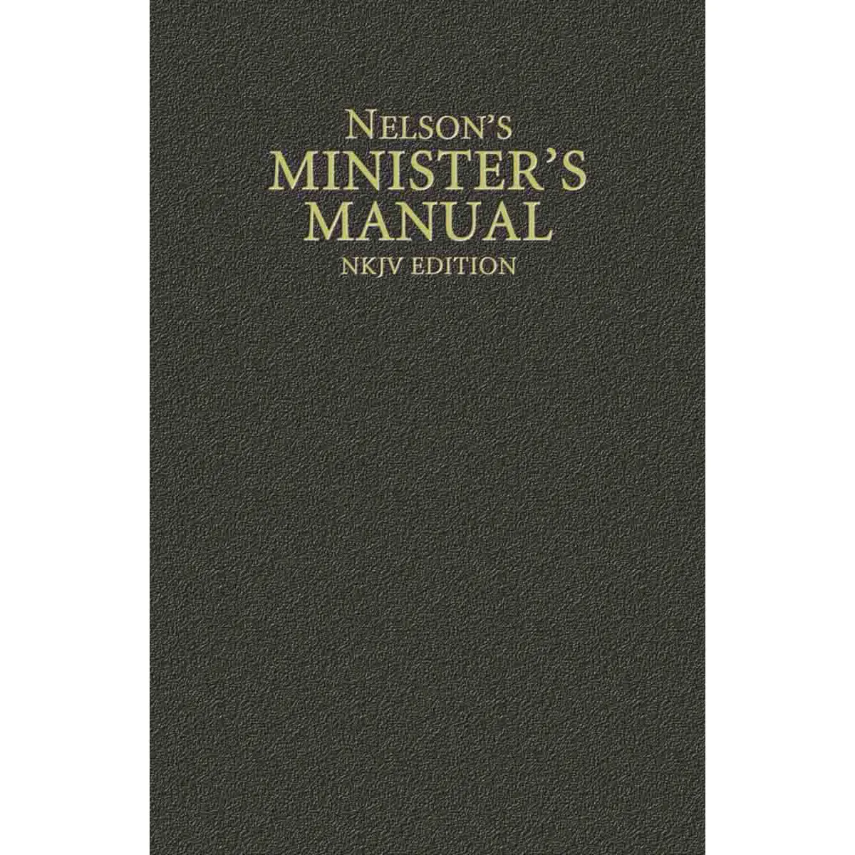 Nelsons Ministers Manual (Hardcover) 1