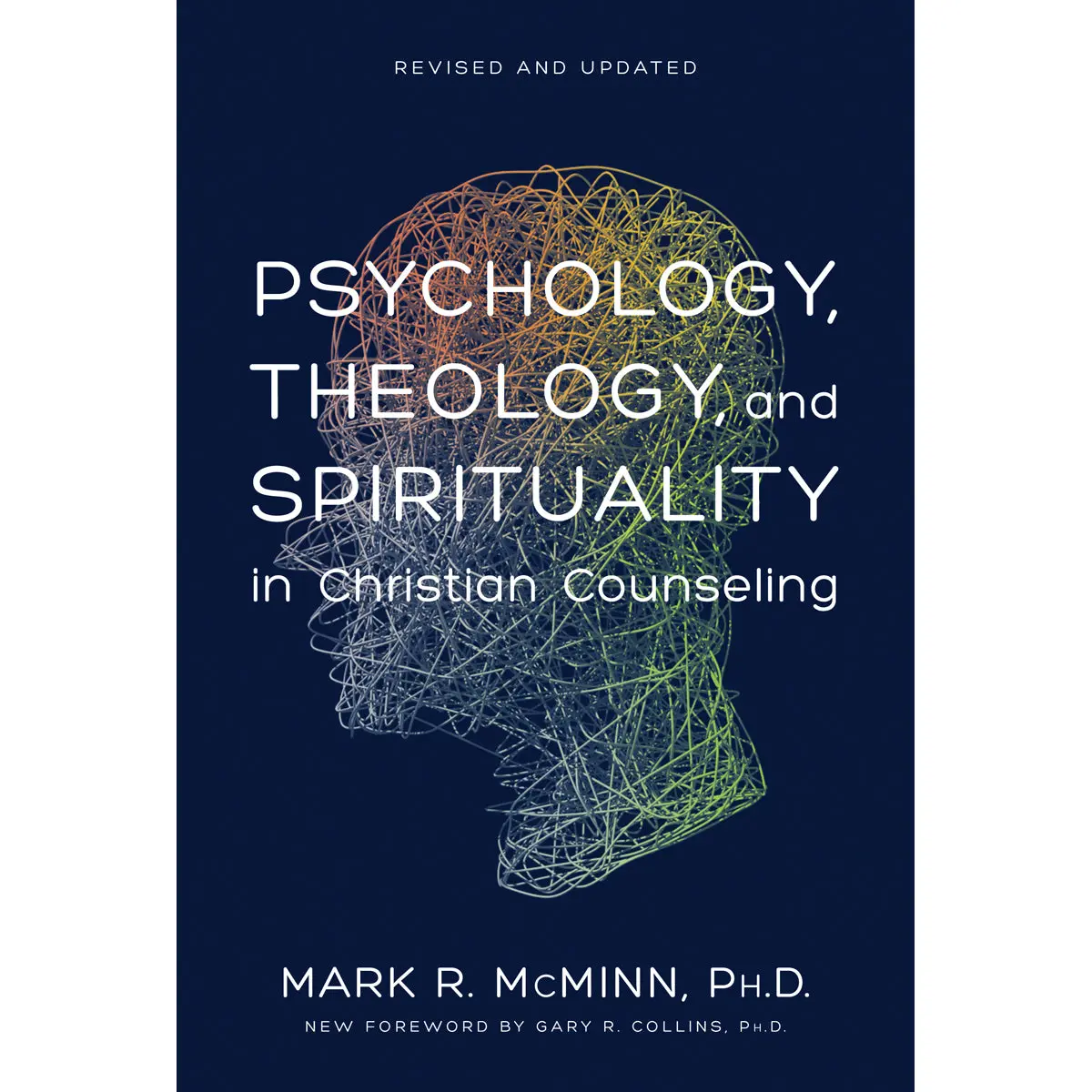 Psychology Theology And Spirituality In Christian Counseling (Hardcover) 1