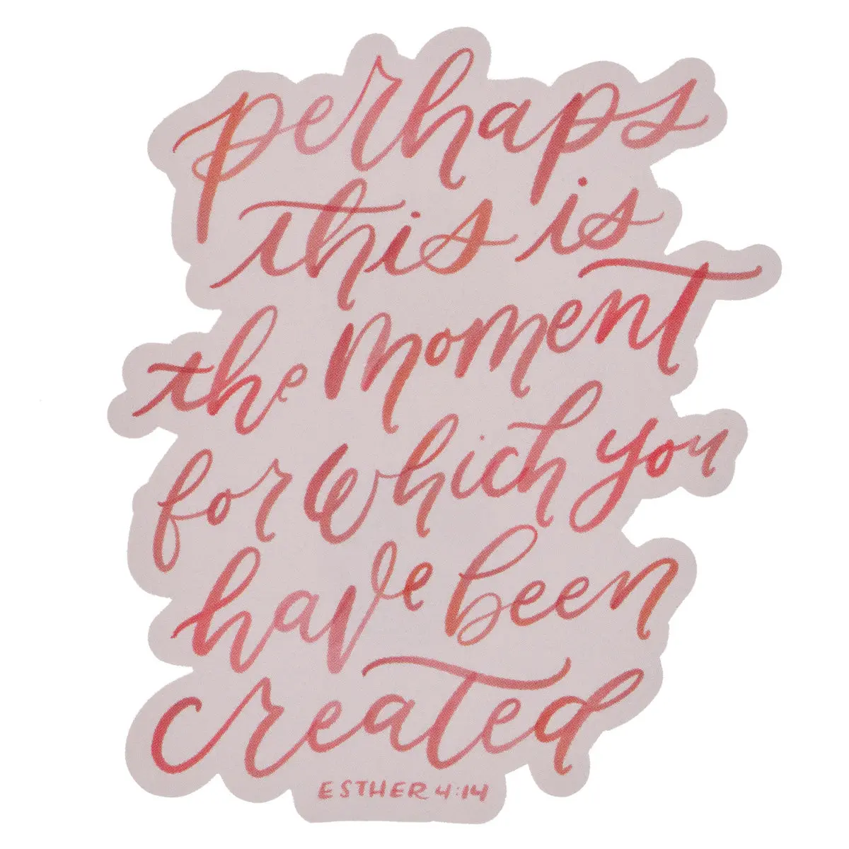 Perhaps This Is The Moment For Which You Have Been Created Magnet 1