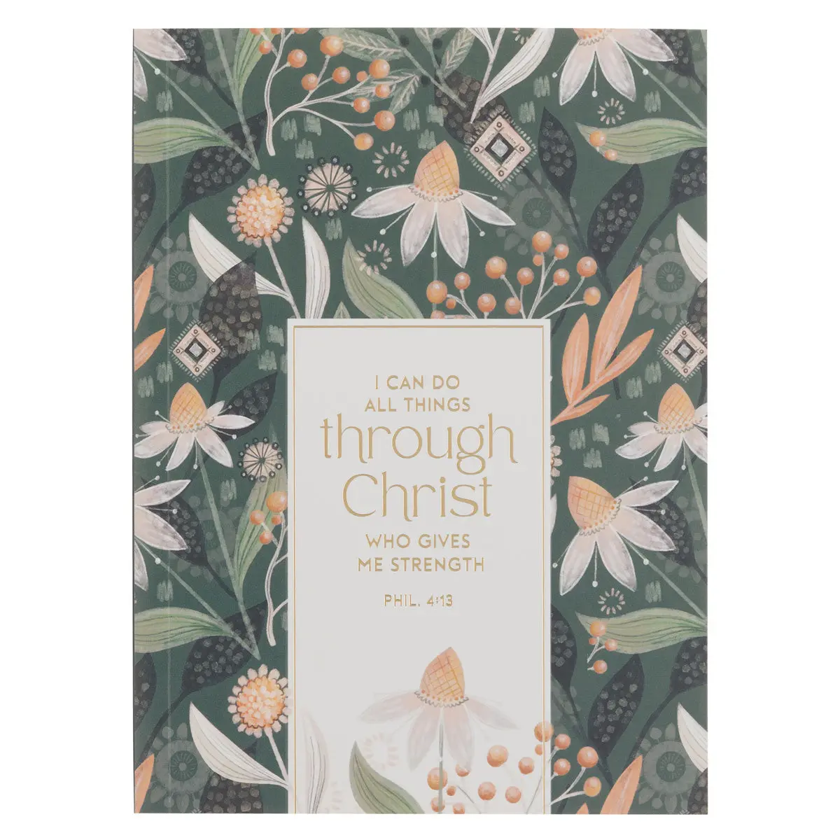 I Can Do All Things Through Christ Who Gives Me Strength Notebook 1