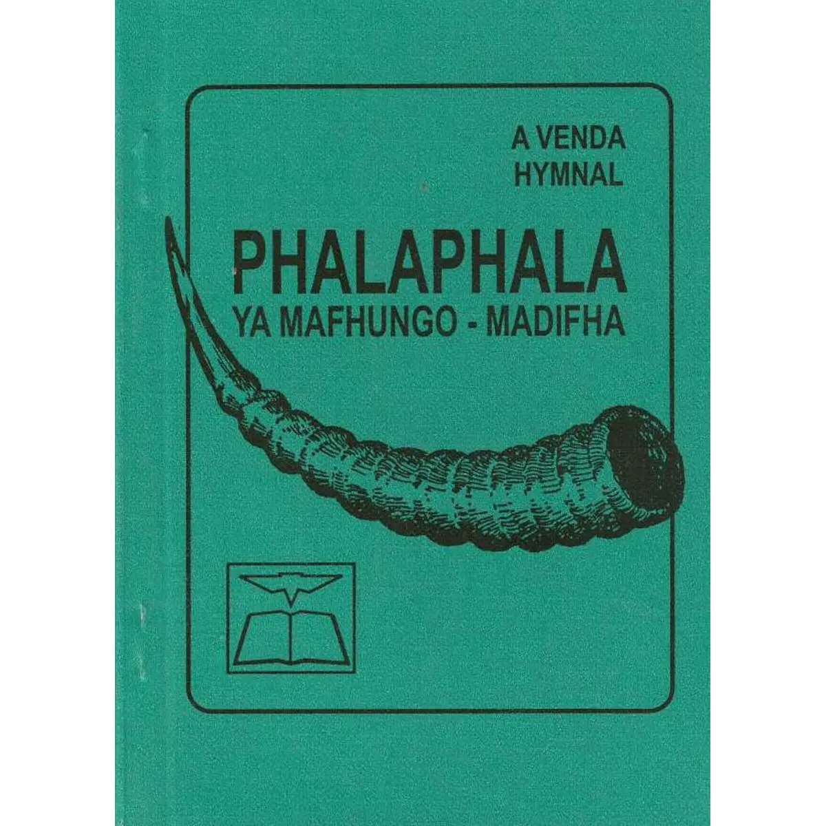 Phalaphala Ya Mafhungo-Madhifa Hymnal Venda (Paperback) 1