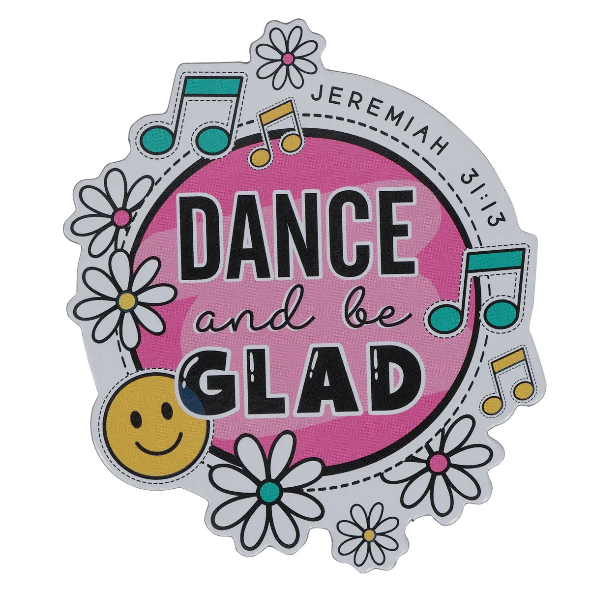 Dance And Be Glad Magnet With A Message 1