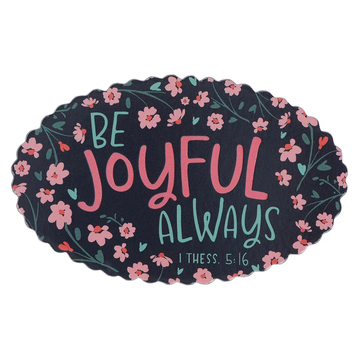 Be Joyful Always Magnet With A Message 1