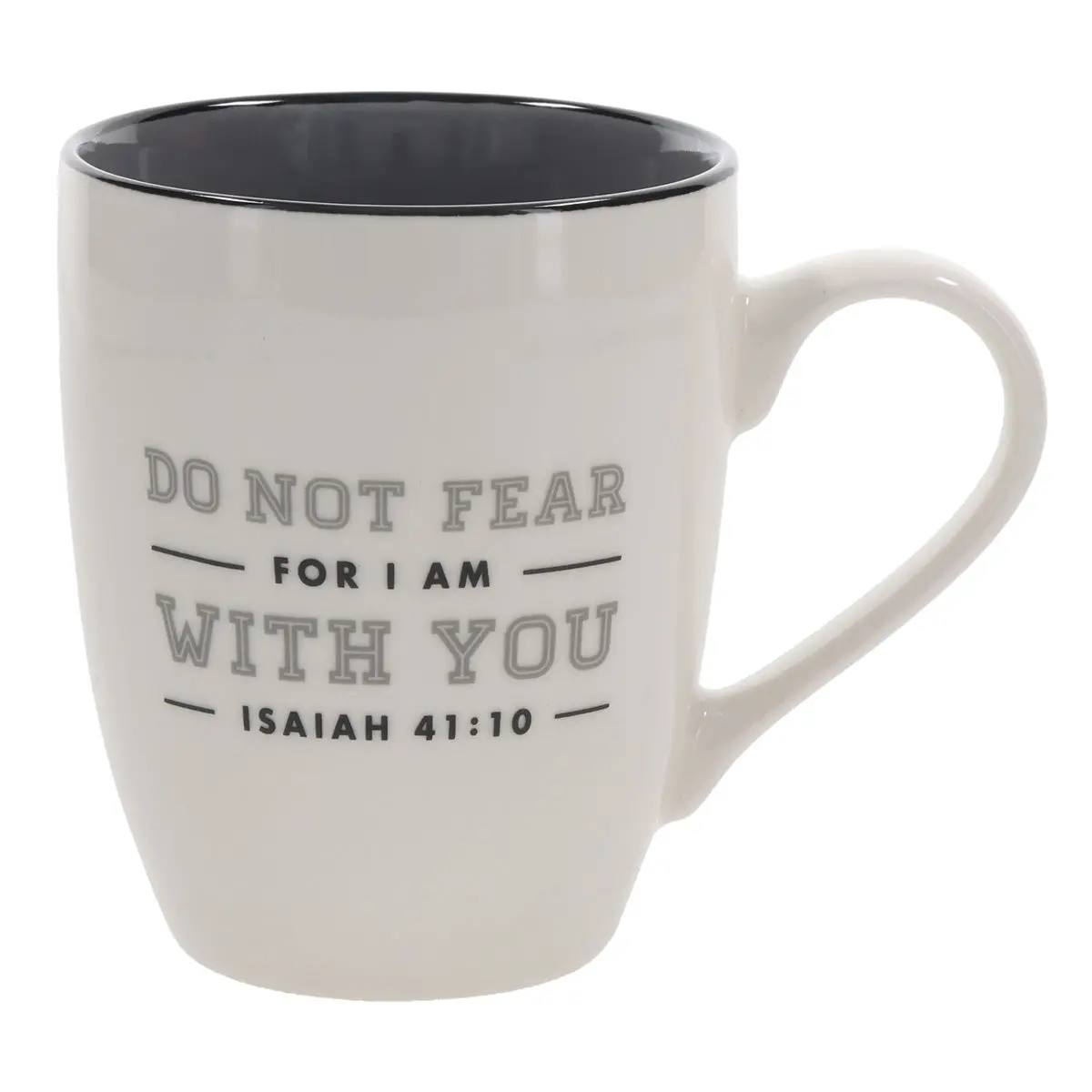 Do Not Fear For I Am With You Ceramic Mug With Grey Interior 1