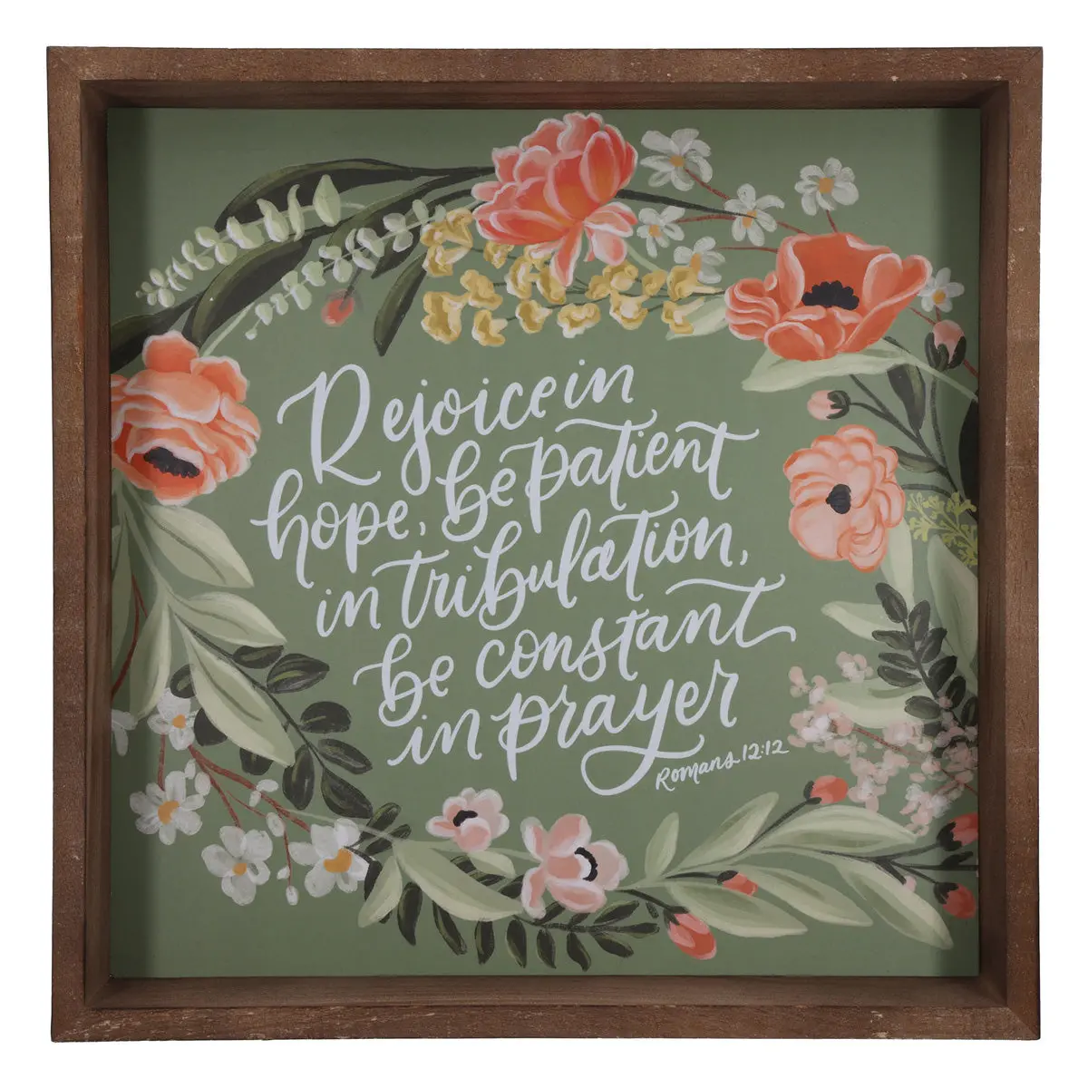 Rejoice In Hope, Be Patient In Tribulation, Be Constant In Prayer Mdf Wall Plaque 1