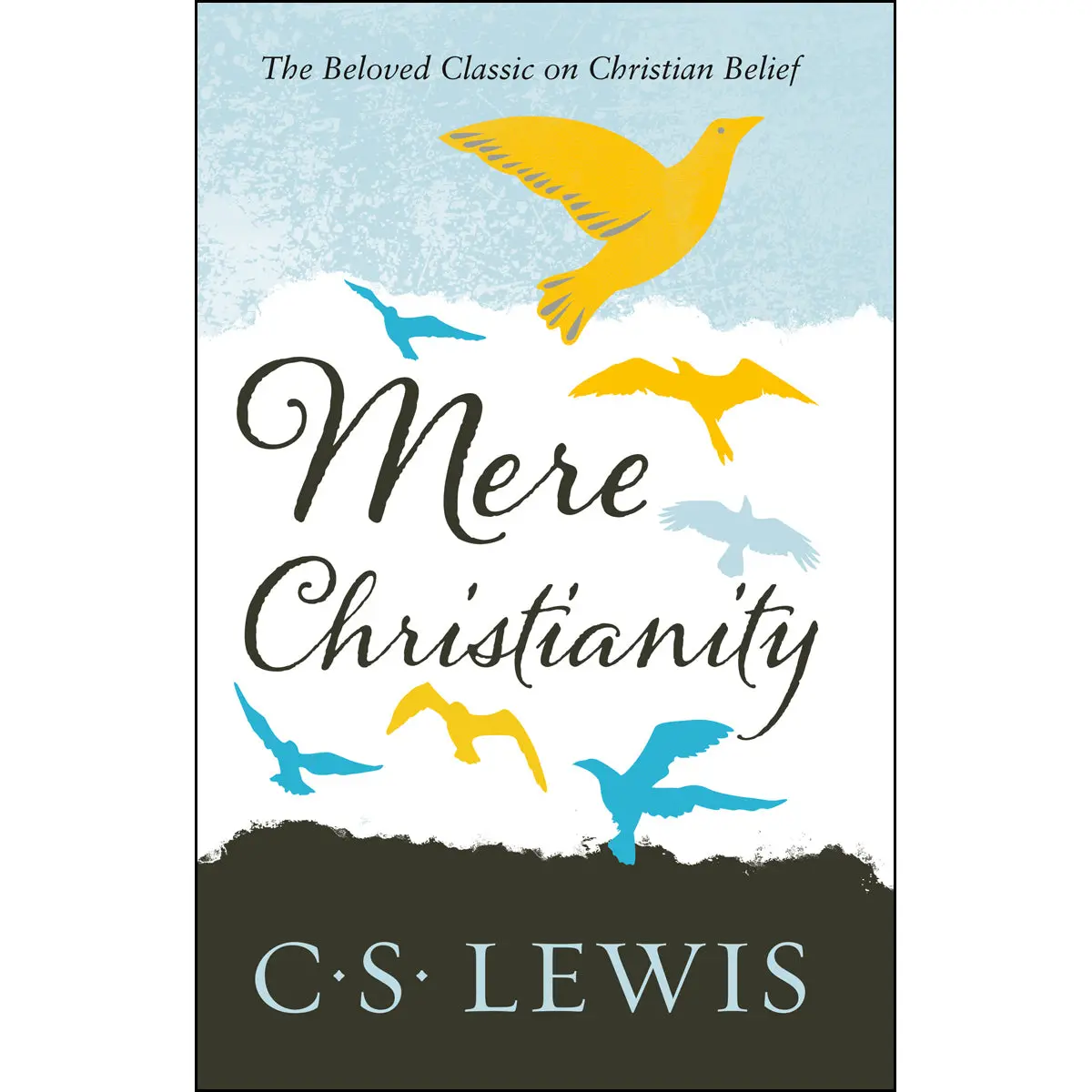 Mere Christianity: The Beloved Classic On Christian Belief (Paperback) 1