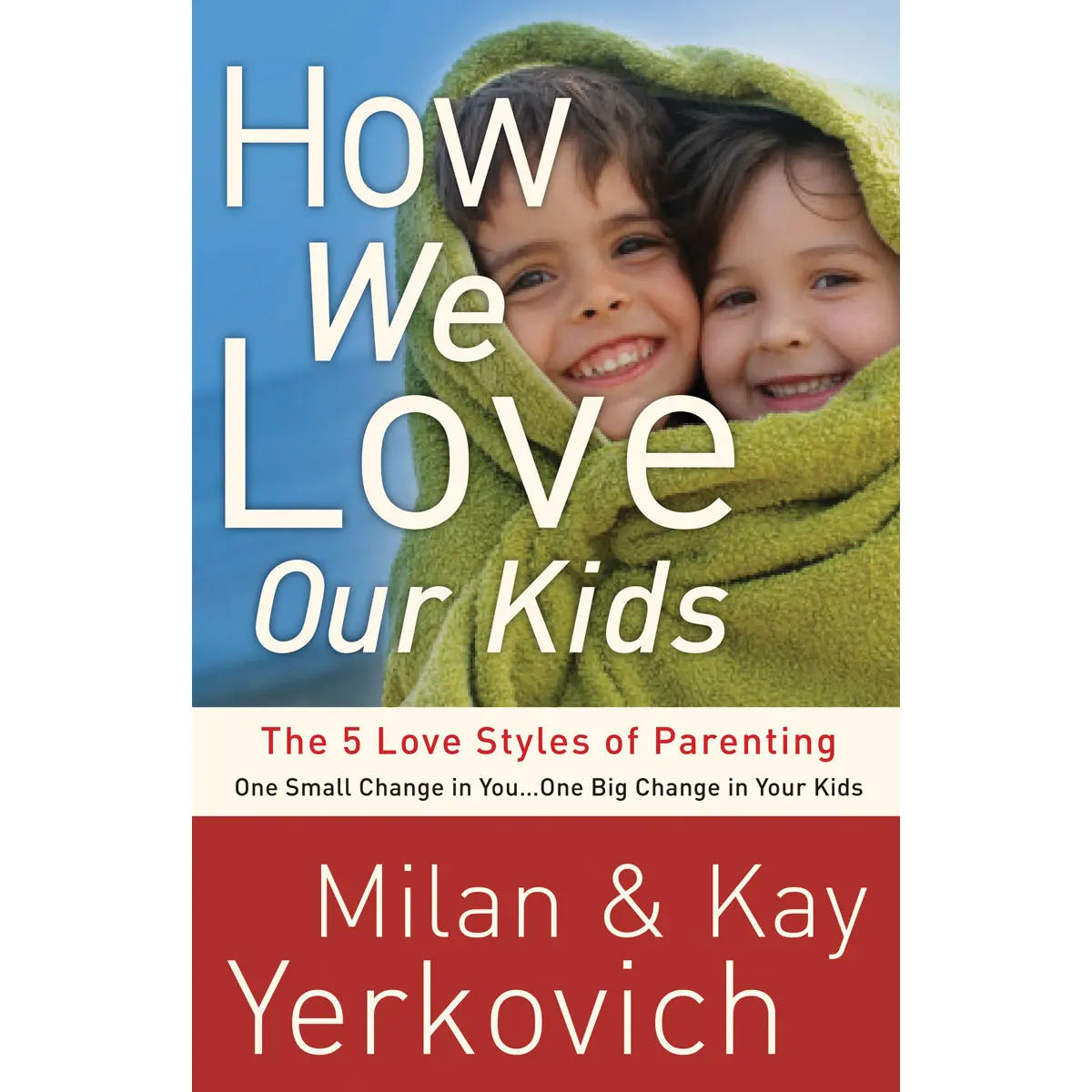 How We Love Our Kids (Paperback) 1