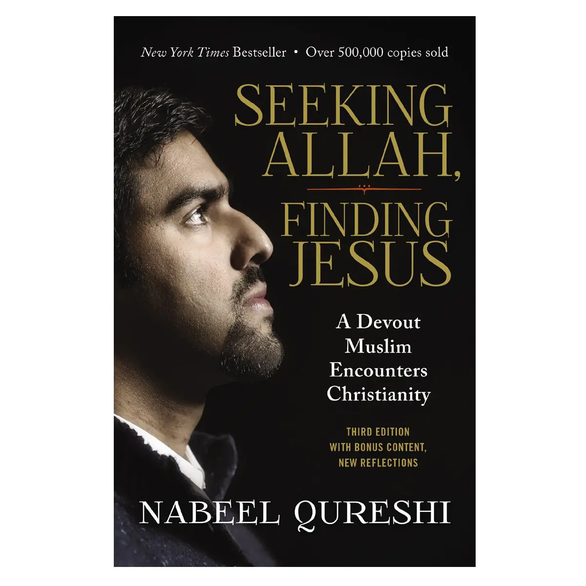 Seeking Allah Finding Jesus: A Devout Muslim Encounters Christianity 3Rd Edition 1