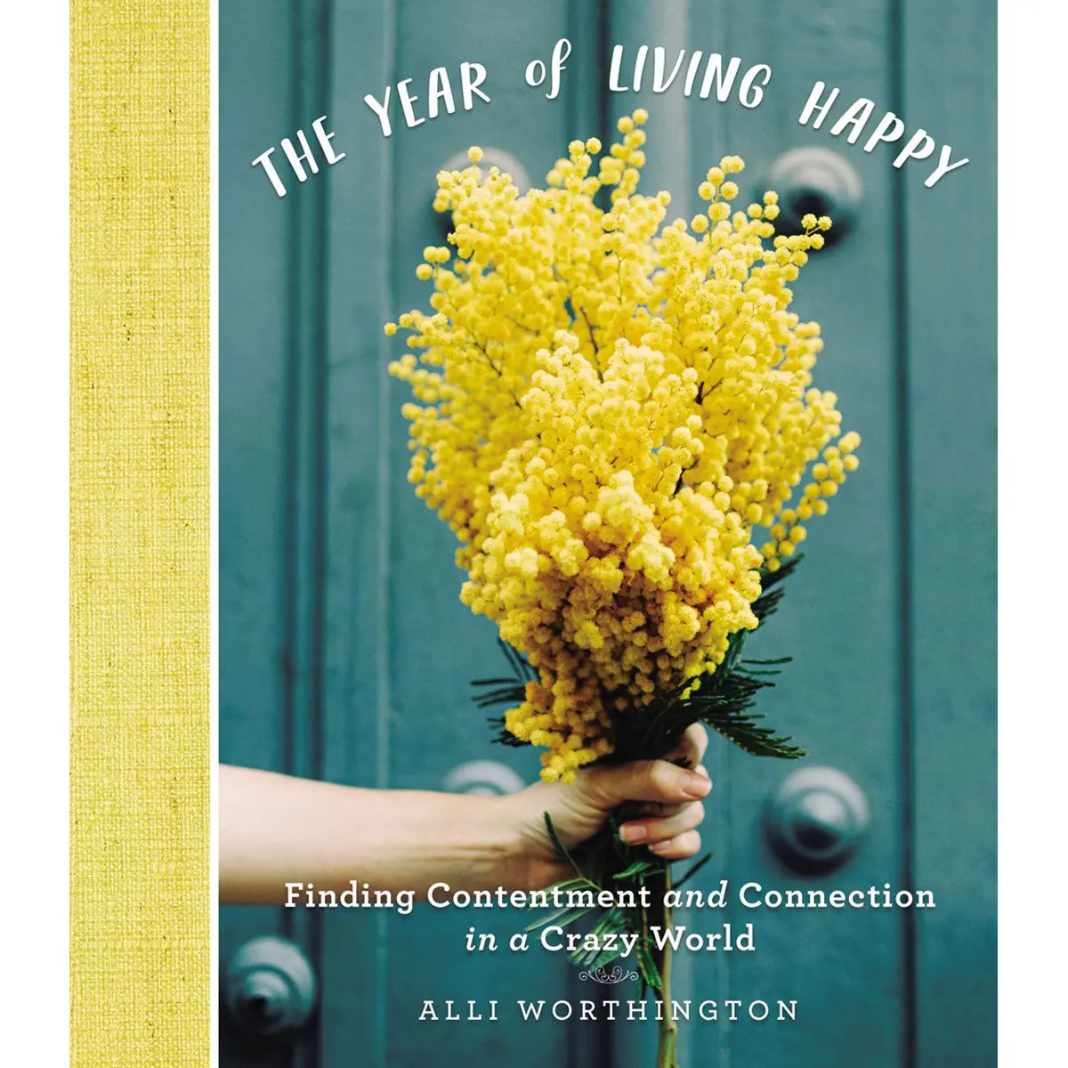 The Year Of Living Happy (Hardcover) 1