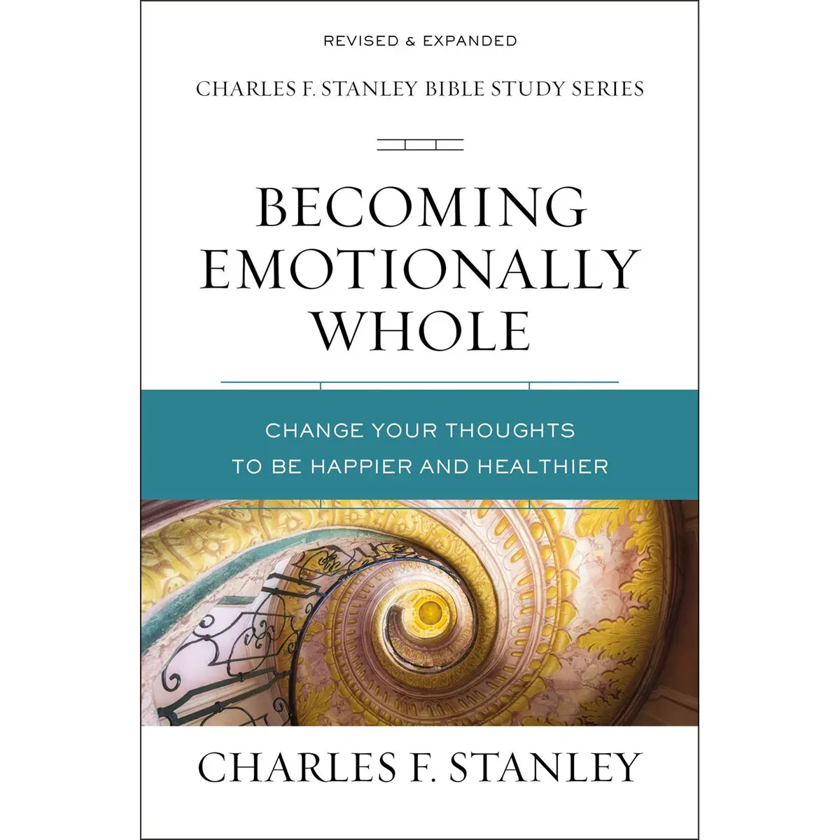 Becoming Emotionally Whole: Change Your Thoughts To Be Happier (Paperback) 1