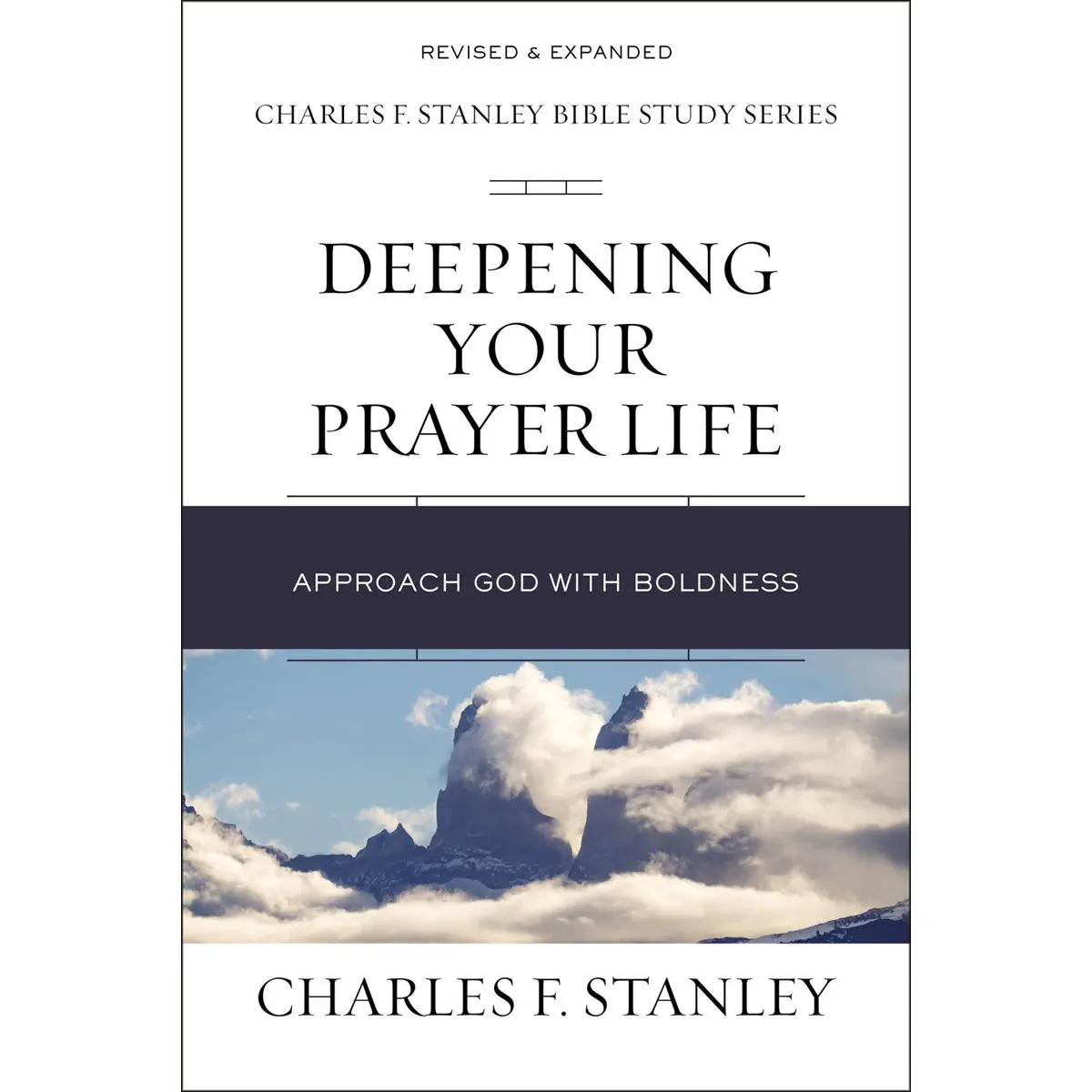 Deepening Your Prayer Life: Approach God With Boldness (Paperback) 1