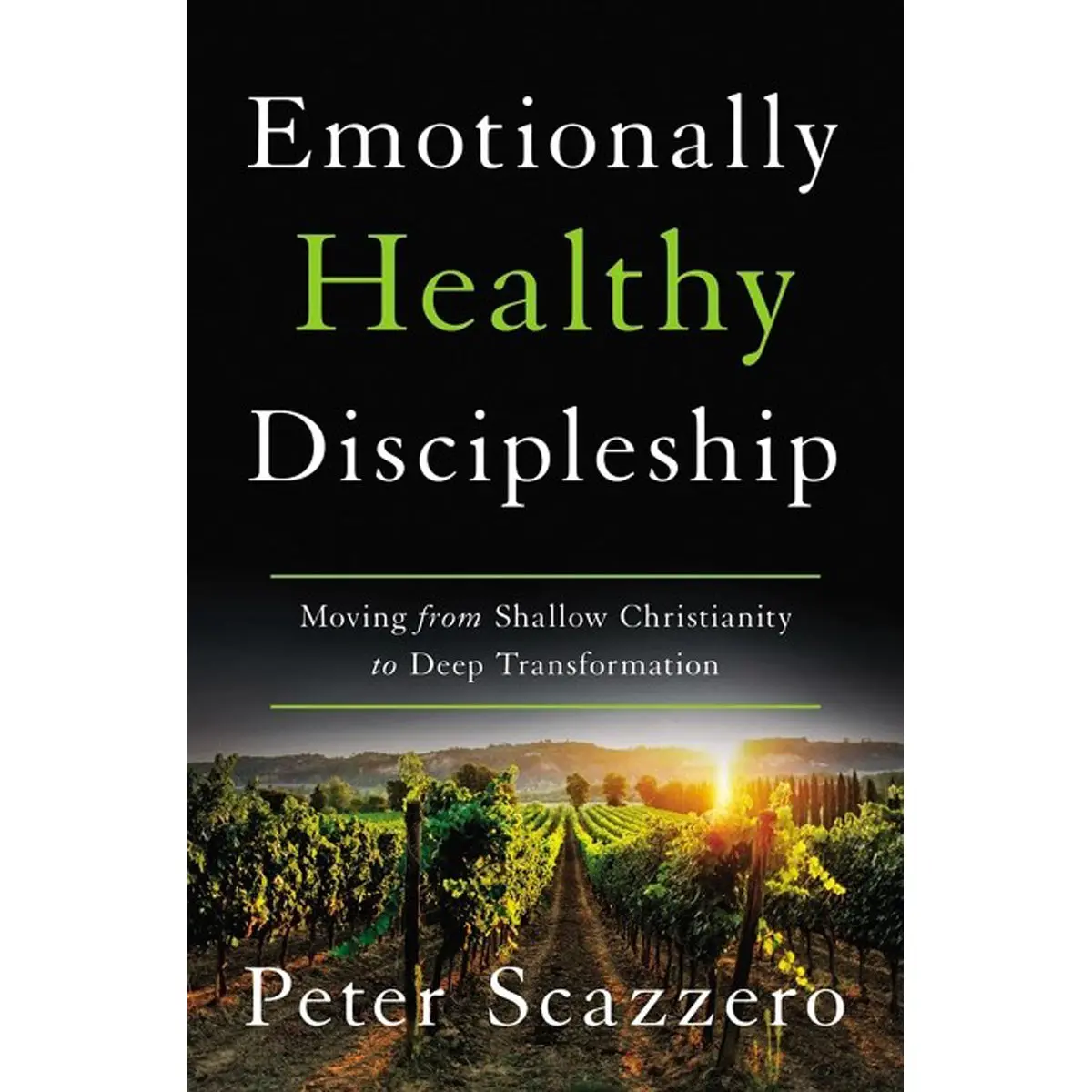 Emotionally Healthy Discipleship: Moving / Shallow Christianity To Deep Transformation (Paperback) 1
