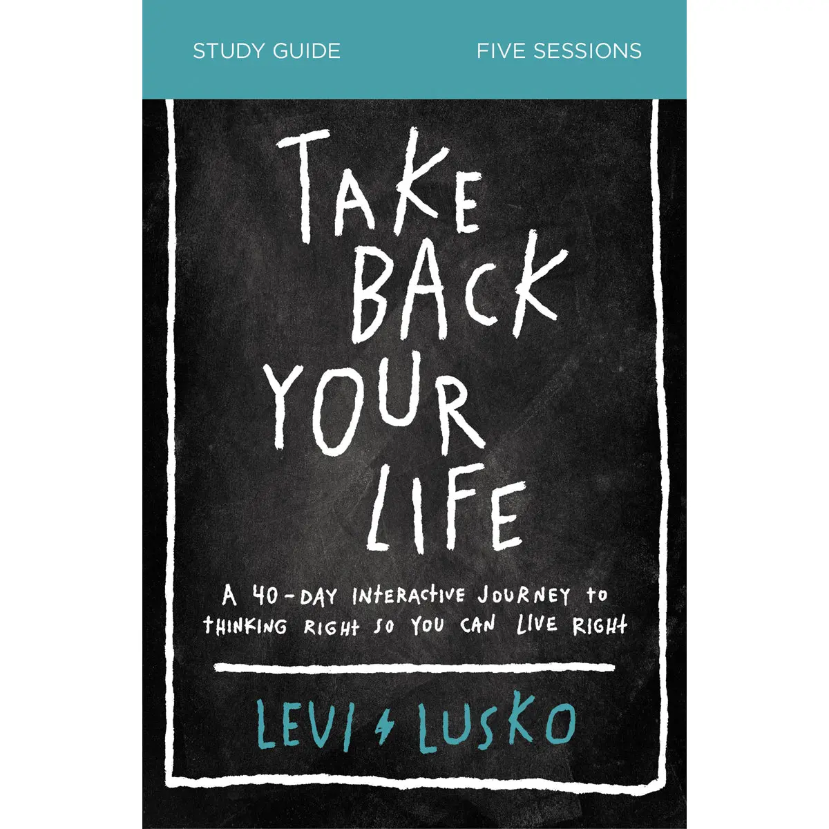 Take Back Your Life: Study Guide: 40 Day Interactive Journey (Paperback) 1