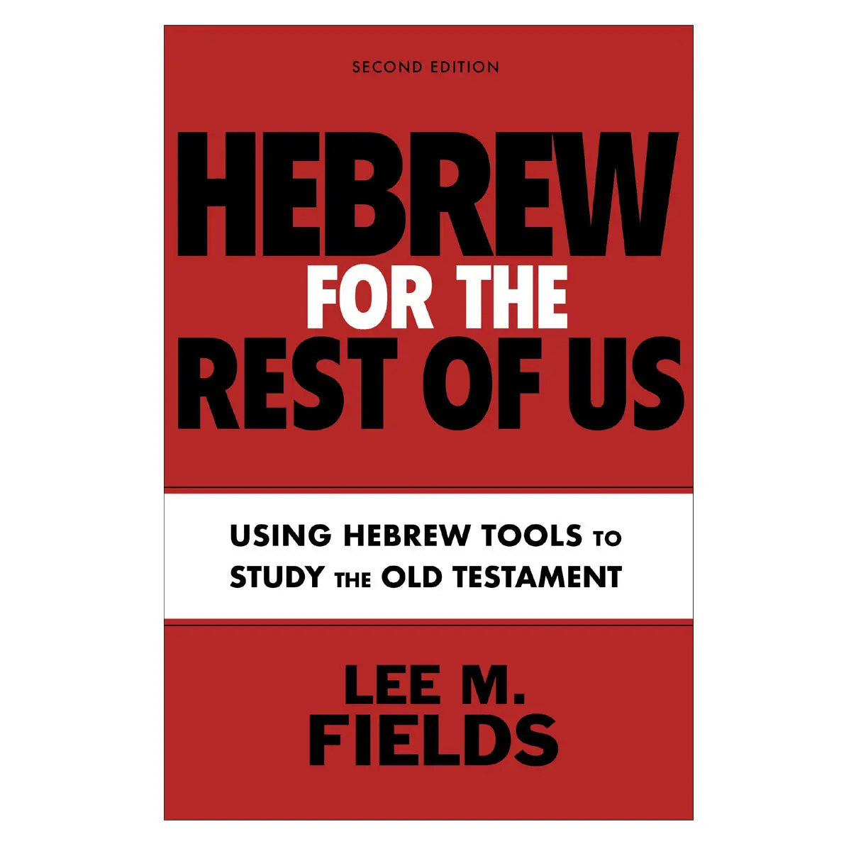Hebrew For The Rest Of Us, 2Nd Edition: Old Testament (Paperback) 1