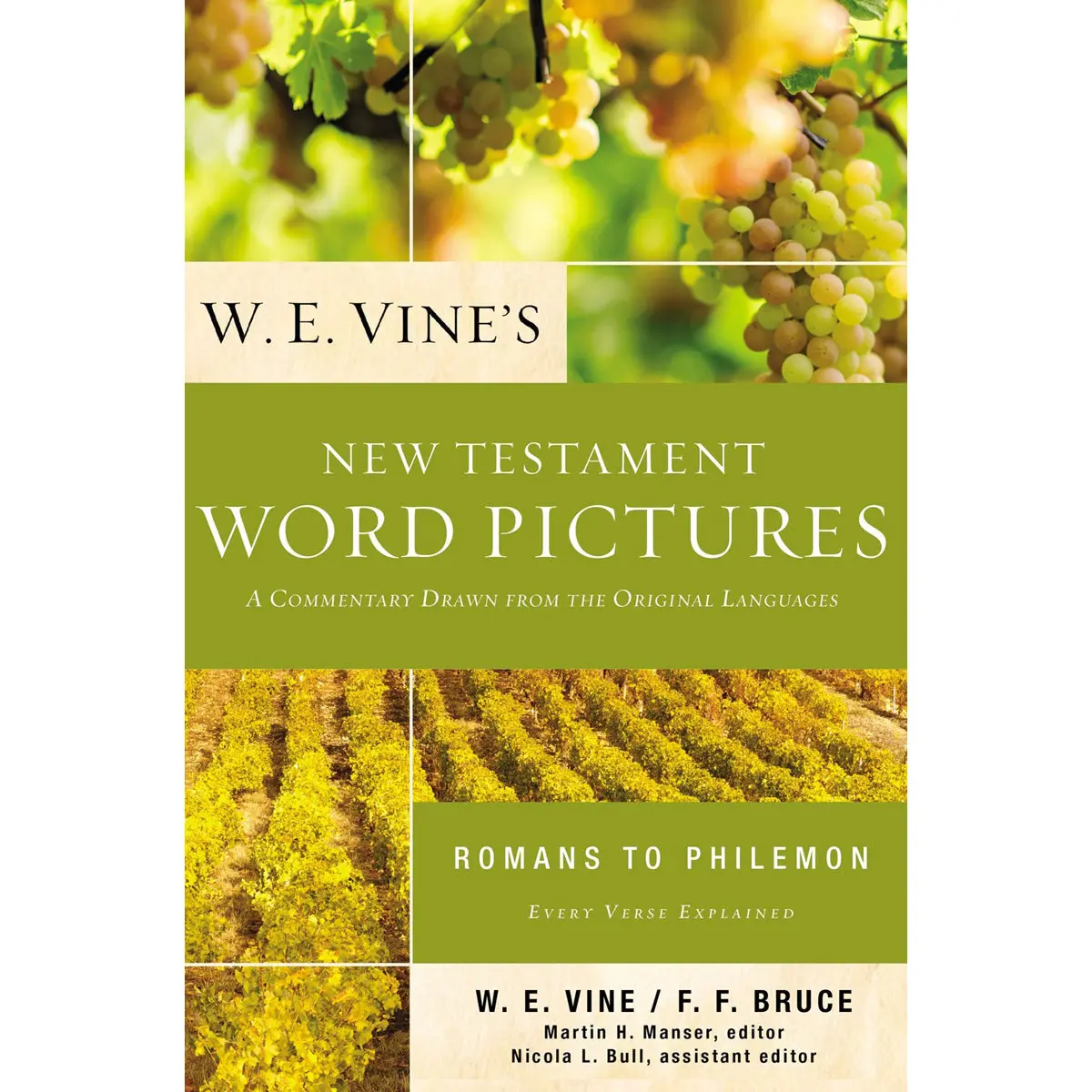 W. E. Vine's New Testament Word Pictures: Romans To Philemon Commentary (Paperback) 1