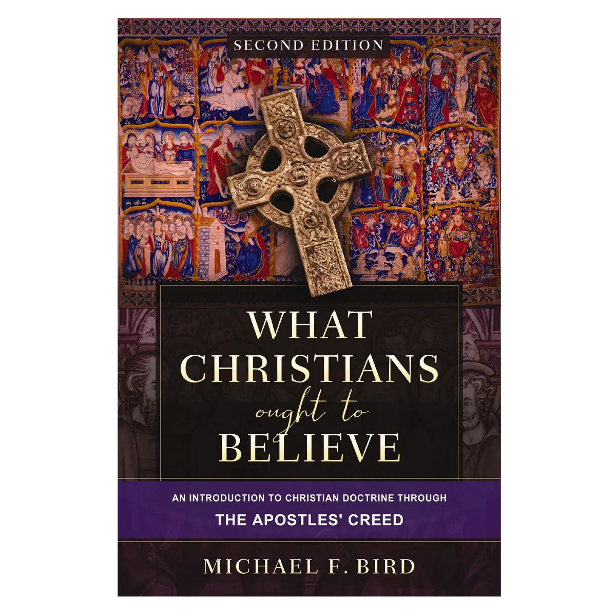 What Christians Ought To Believe 2Nd Edition: An Introduction To Christian Doctrine Hc 1