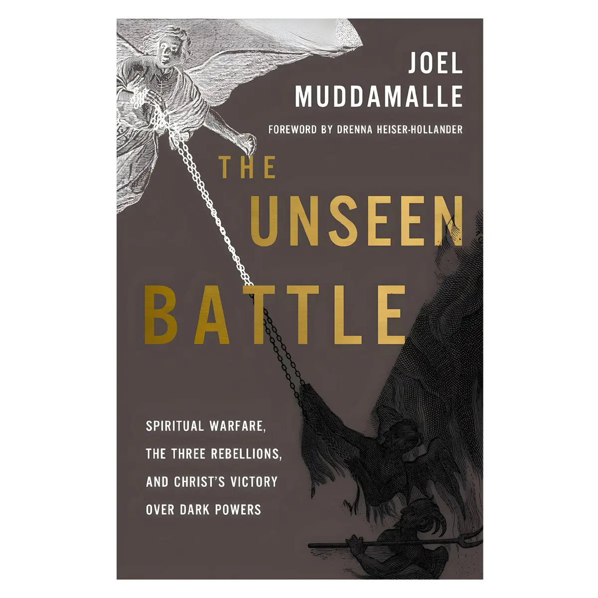 The Unseen Battle: Spiritual Warfare, The Three Rebellions & Christ's Victory Pb 1