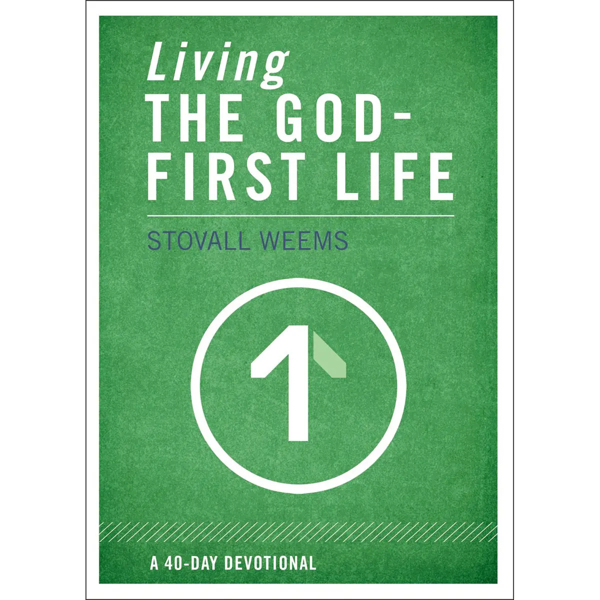 Living The God-First Life (Paperback) 1