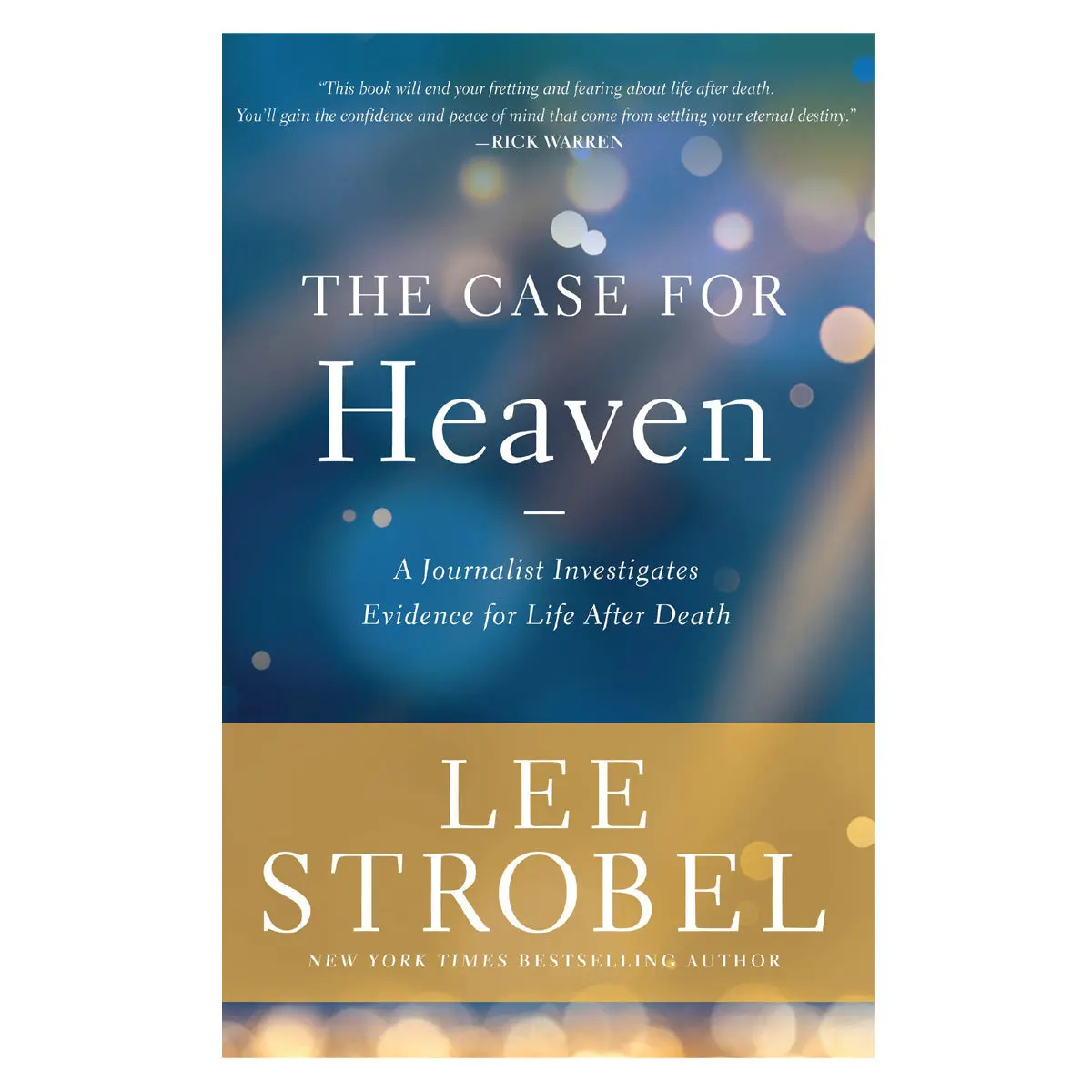 The Case For Heaven: A Journalist Investigates Evidence For Life After Death (Paperback) 1