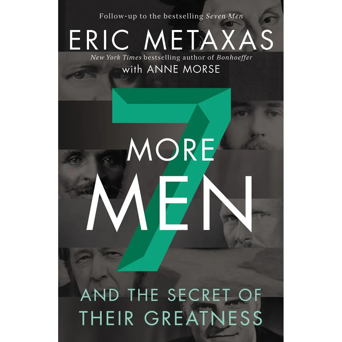 Seven More Men: And The Secret Of Their Greatness (Hardcover) 1