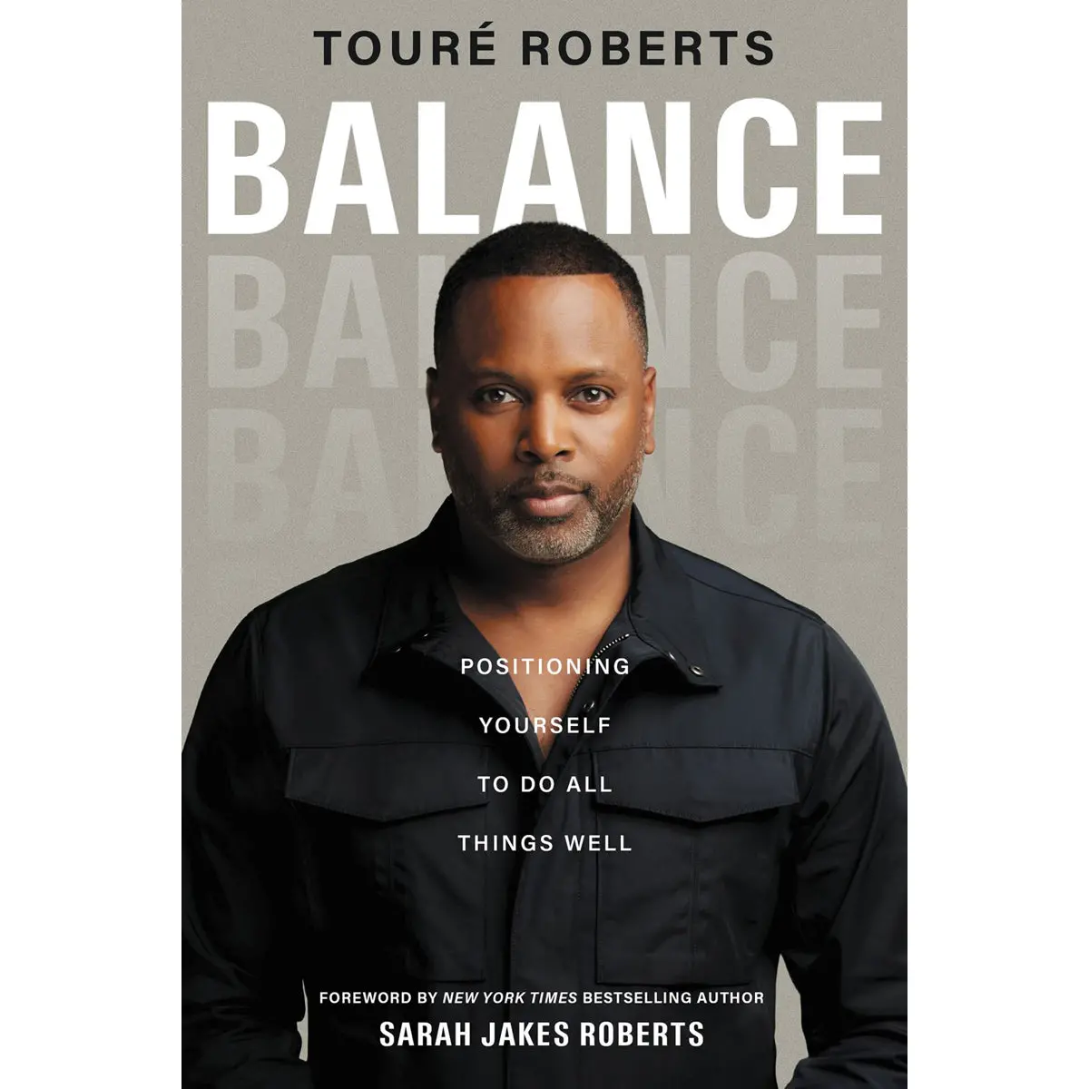 Balance: Positioning Yourself To Do All Things Well (Paperback) 1