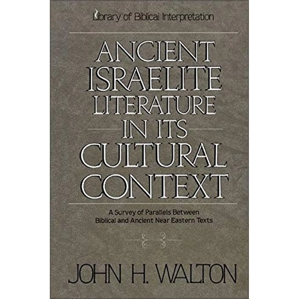 Ancient Israelite Literature In Its Cultural Context (Paperback) 1