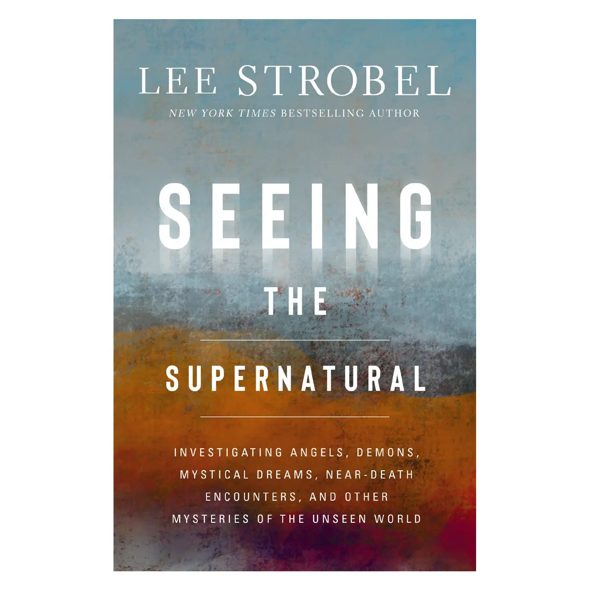 Seeing The Supernatural: Investigating Angels, Demons, Mystical Dreams Pb 1