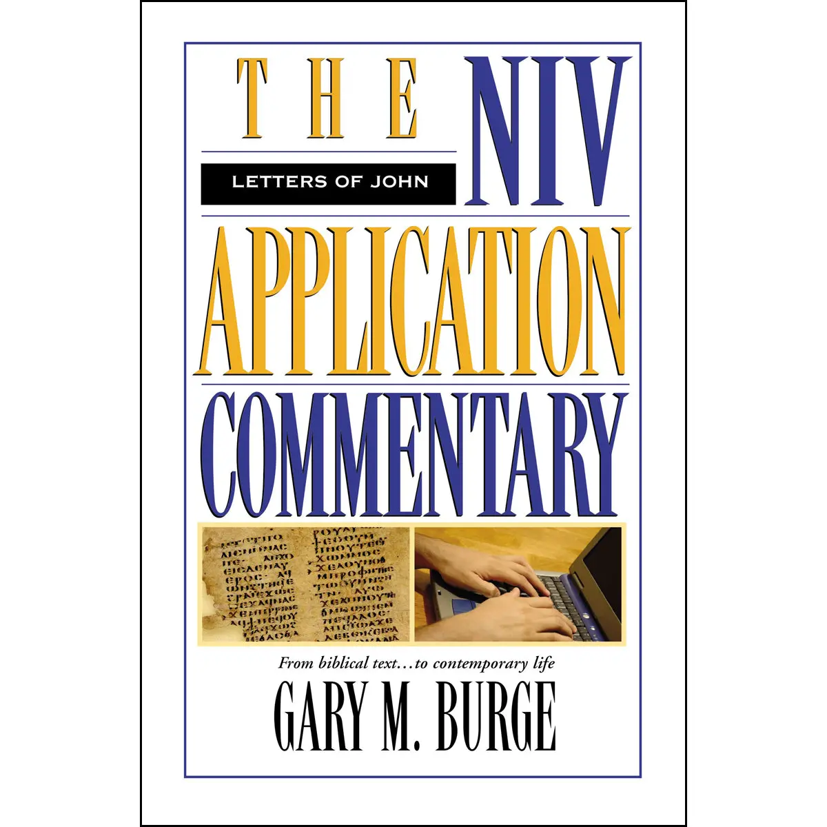 The Letters Of John: Niv Application Commentary (Hardcover) 1