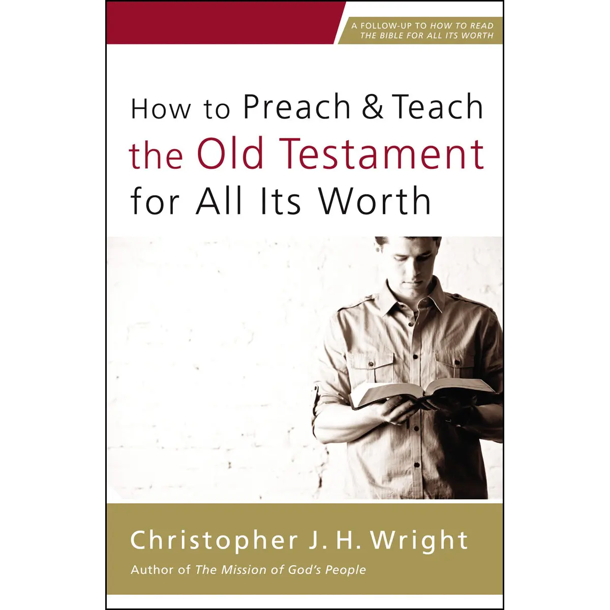 How To Preach And Teach The Old Testament For All Its Worth (Paperback) 1