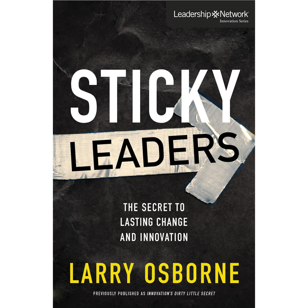 Sticky Leaders (Leadership Network Innovation)(Paperback) 1