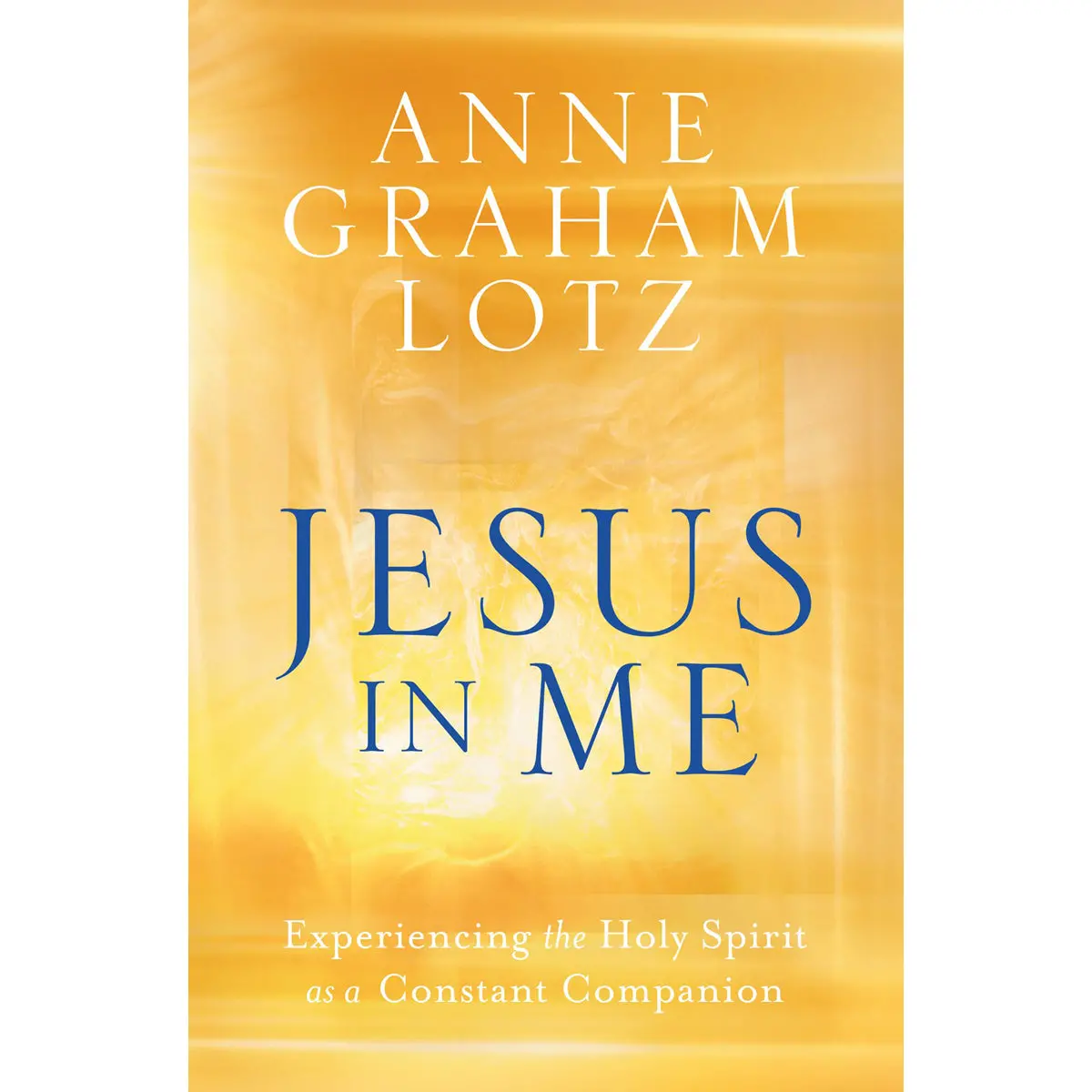Jesus In Me: Experiencing The Holy Spirit As A Constant Companion (Paperback) 1
