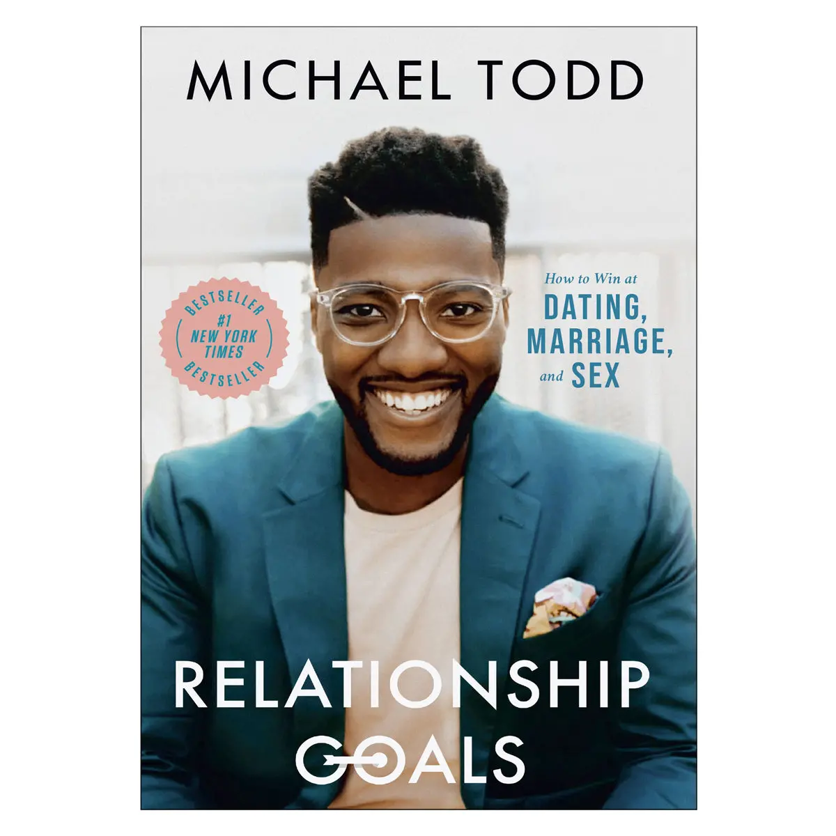 Relationship Goals: How To Win At Dating, Marriage, And Sex (Paperback) 1
