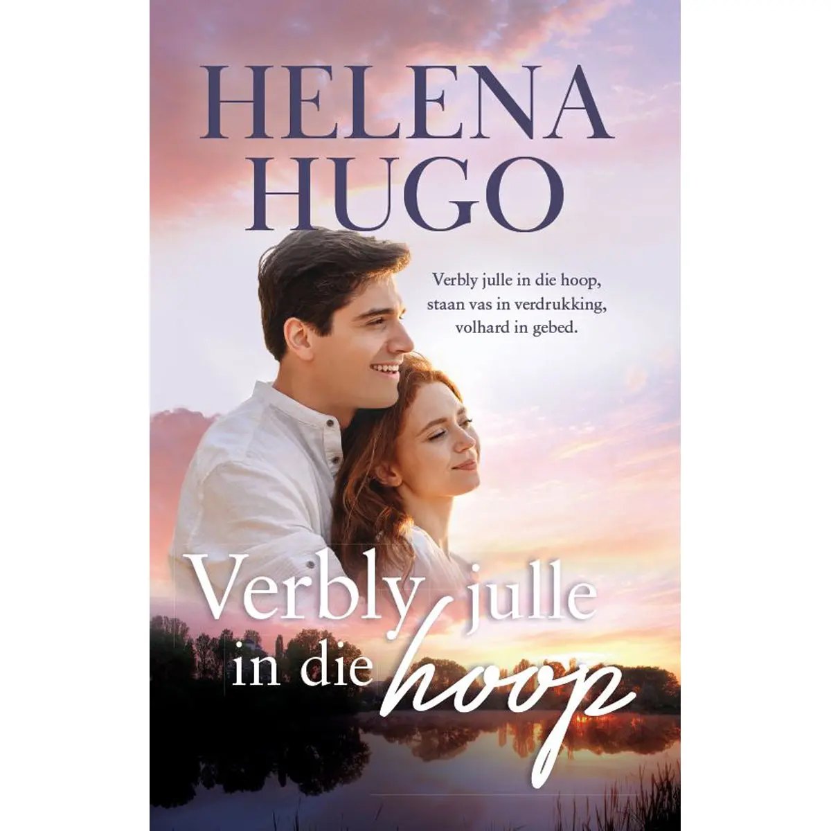 Verbly Julle In Die Hoop: Staan Vas In Verdrukking, Volhard In Gebed (Sagteband) 1