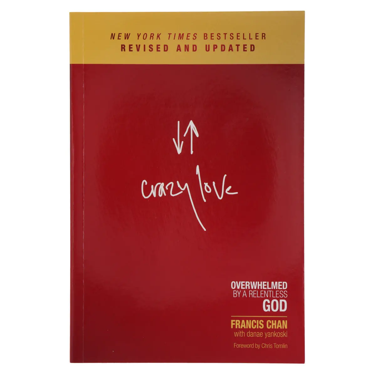 Crazy Love: Overwhelmed By A Relentless God Revised & Updated (Paperback) 1