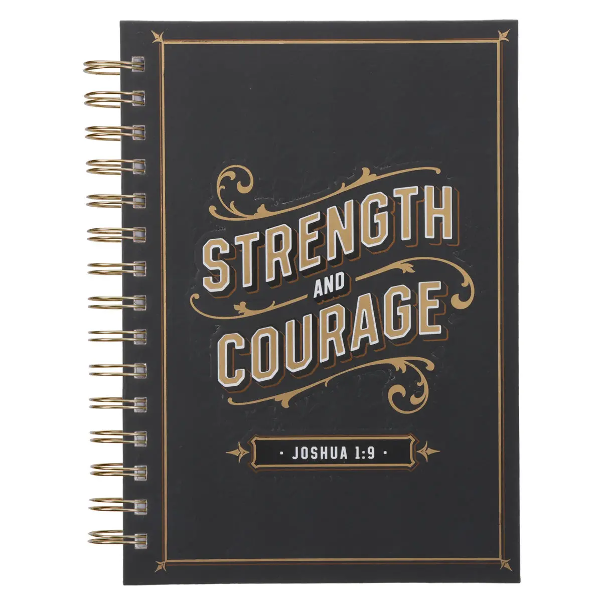 Strength And Courage Hardcover Wirebound Journal 1