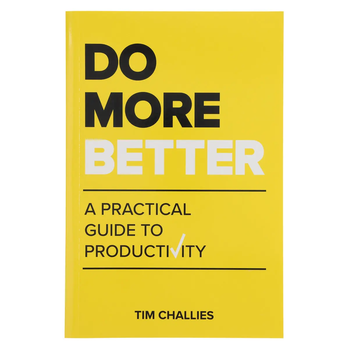 Do More Better: A Practical Guide To Productivity (Paperback) 1
