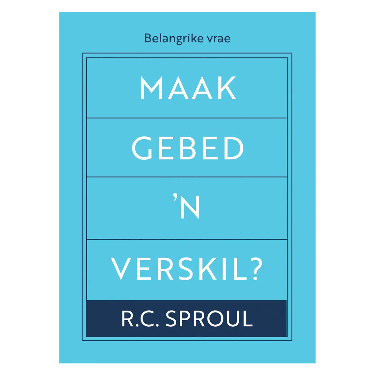 Maak Gebed ’N Verskil? (Sagteband) 1