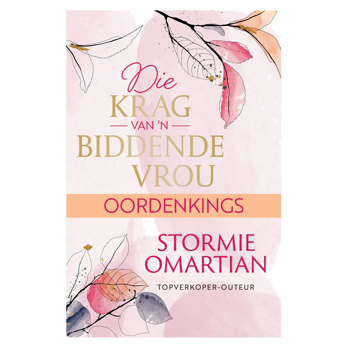 Die Krag Van ’N Biddende Vrou Oordenkings (Sagteband) 1