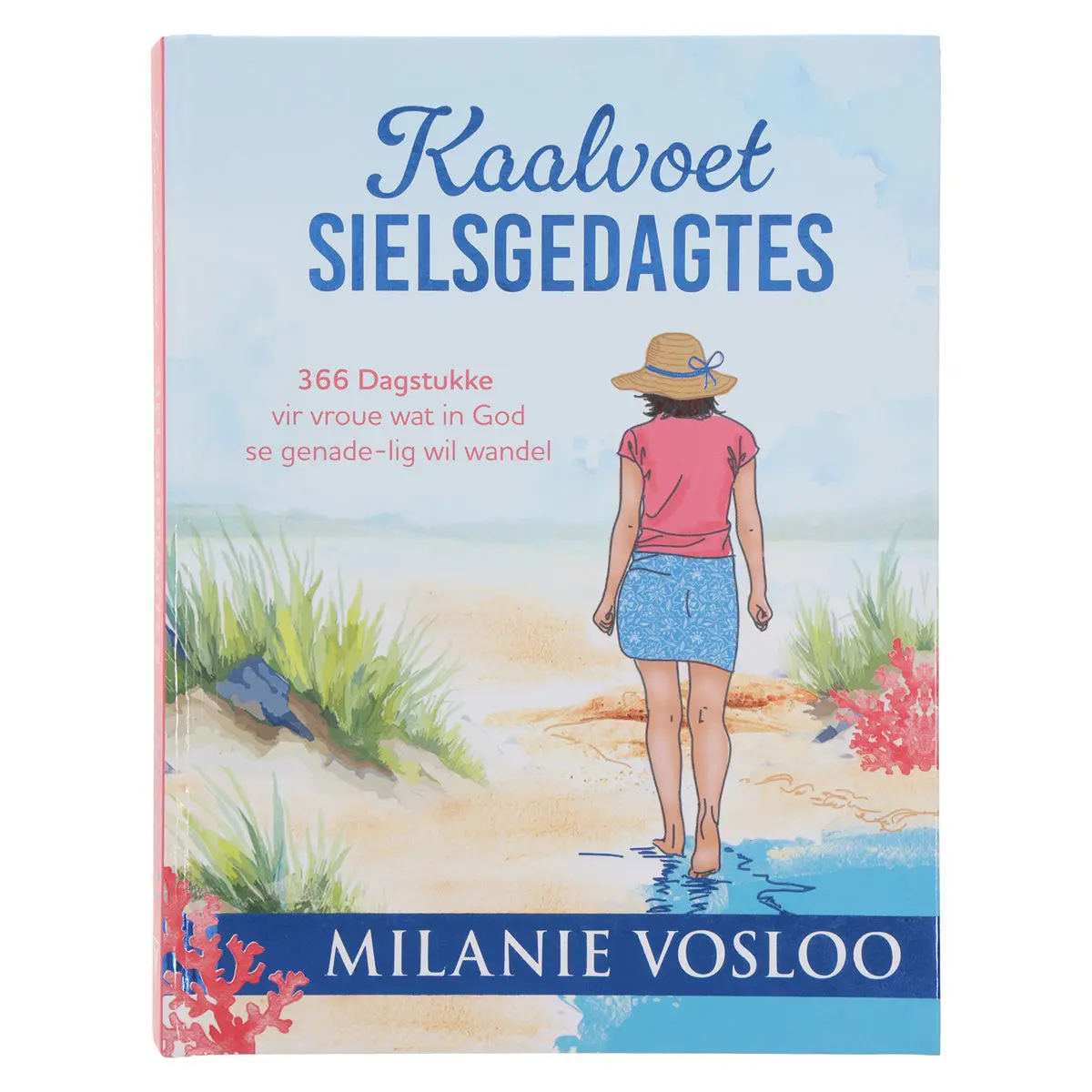 Kaalvoet Sielsgedagtes: 366 Dagstukke Vir Vroue Wat In God Se Genade-Lig Wil Wandel (Hardeband) 1