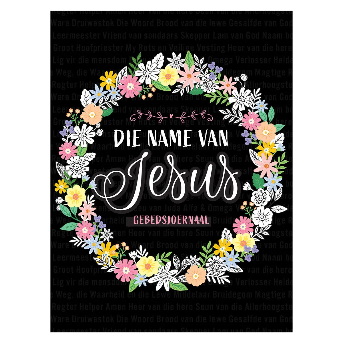 Die Name Van Jesus Gebedsjoernaal (Sagteband) 1