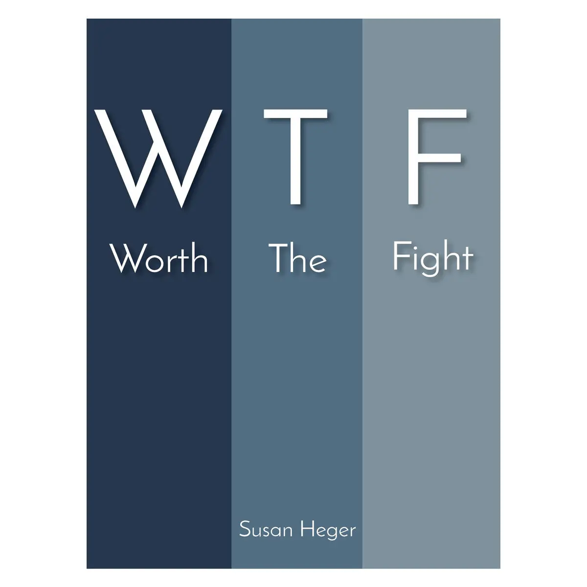 W T F: Worth The Fight (Paperback) 1