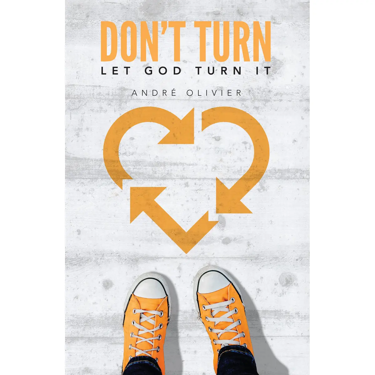 Don’T Turn, Let God Turn It (Paperback) 1