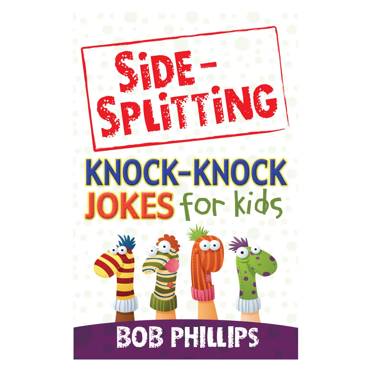 Side-Splitting Knock-Knock Jokes For Kids (Mass Market Paperback) 1