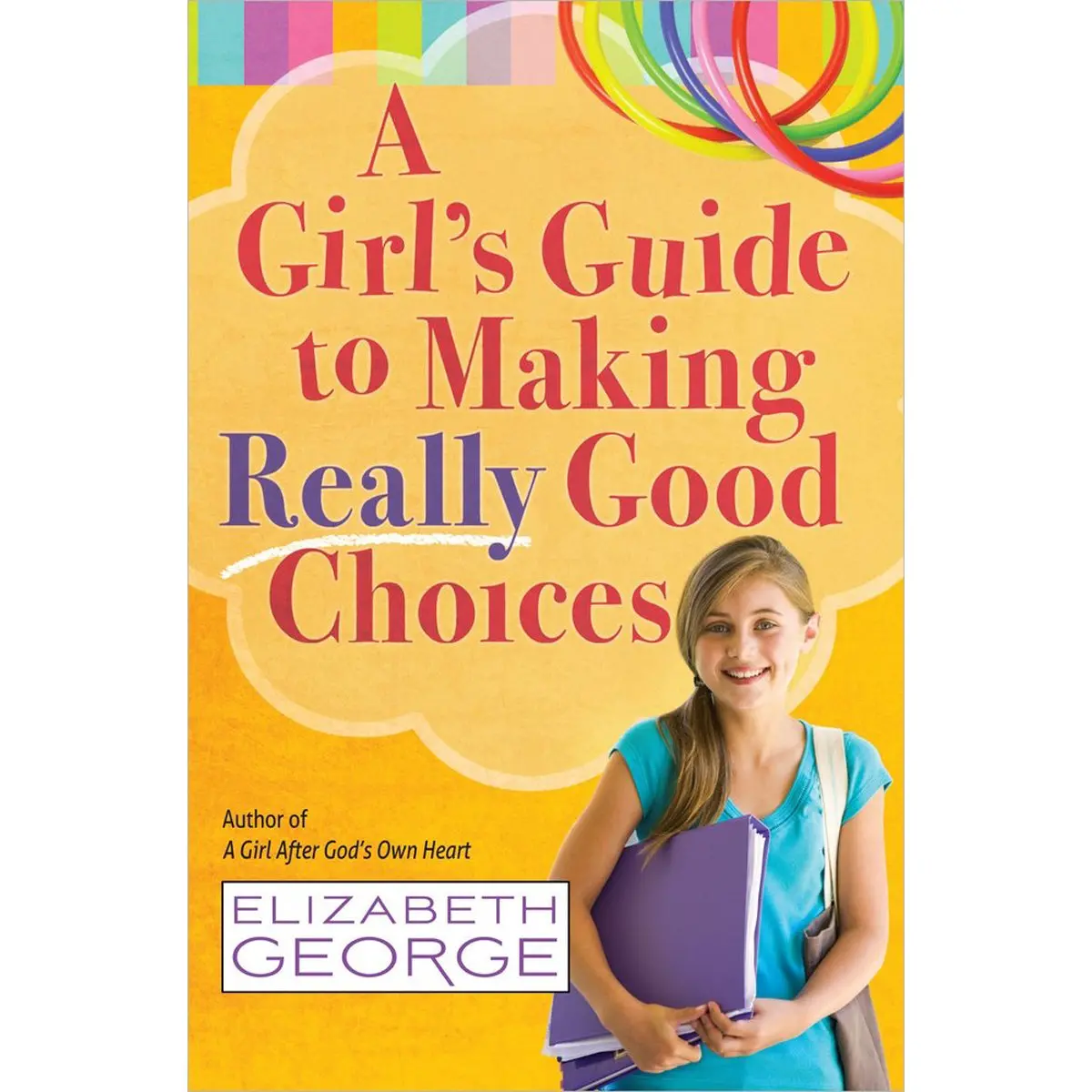 A Girl's Guide To Making Really Good Choices (Paperback) 1