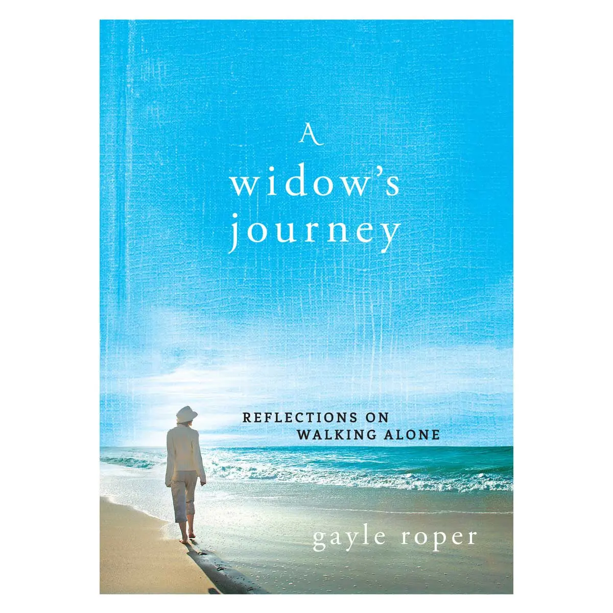A Widow's Journey: Reflections On Walking Alone (Hardcover) 1