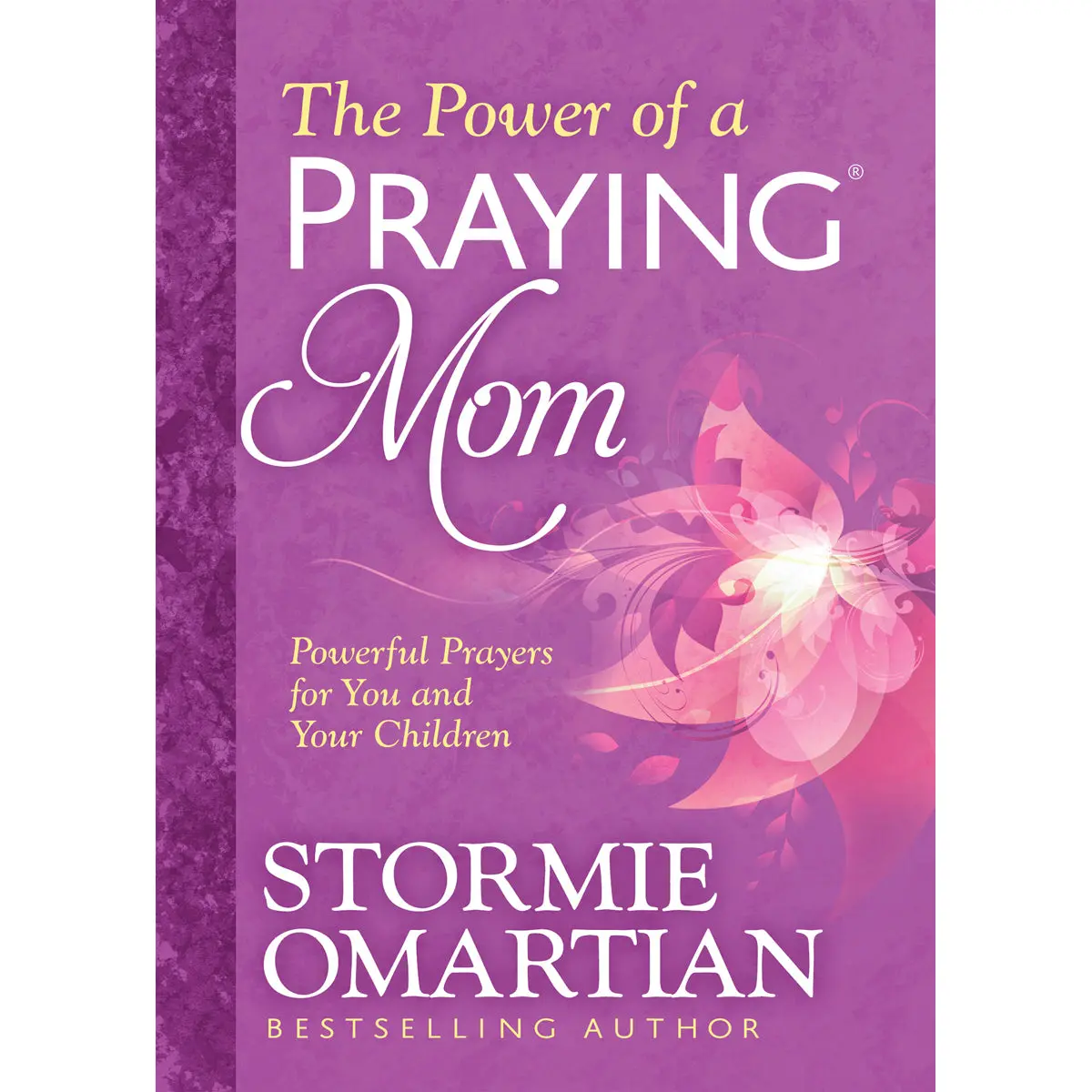 The Power Of A Praying Mom: Prayers (Paperback) 1