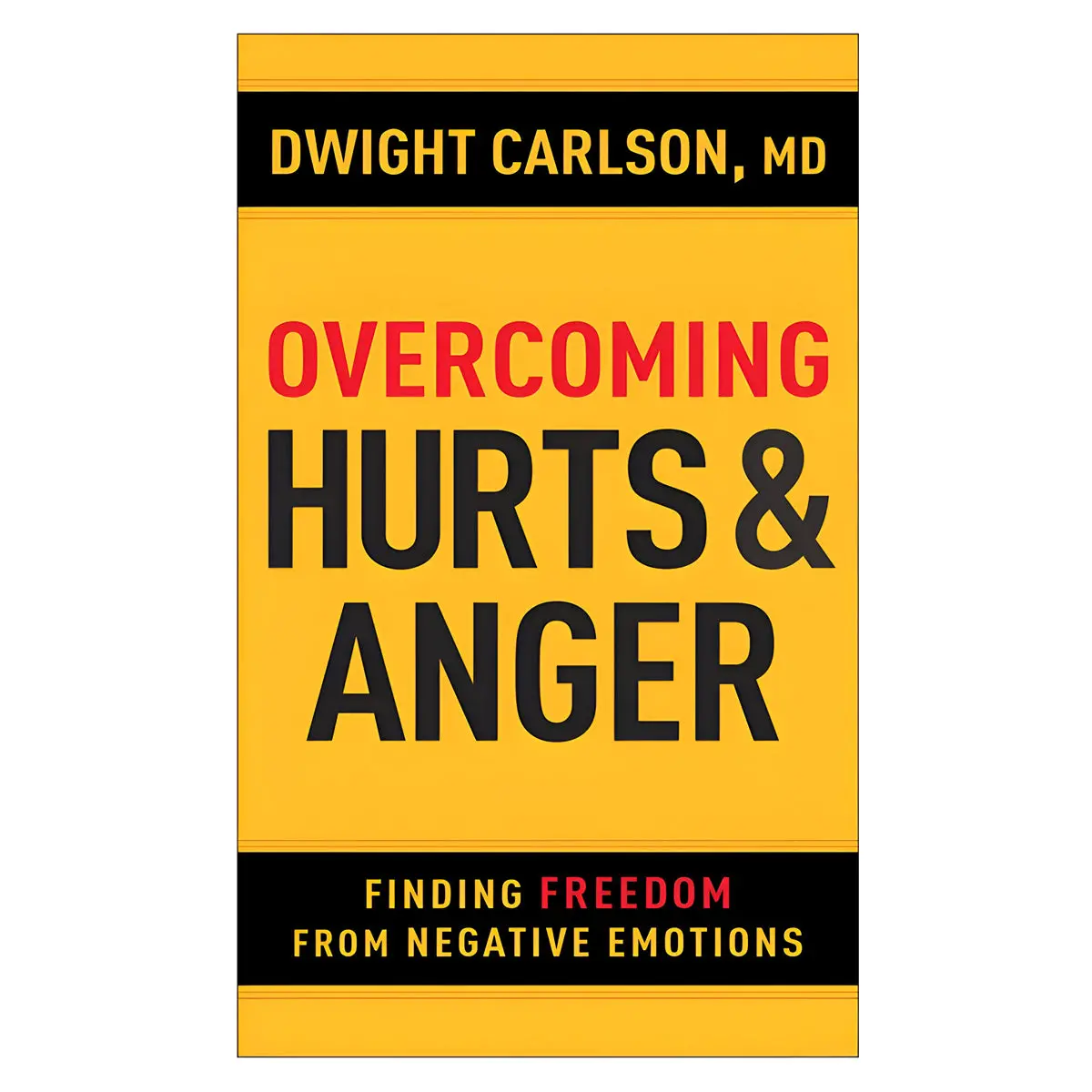 Overcoming Hurts And Anger: Finding Freedom From Negative Emotions Mm 1