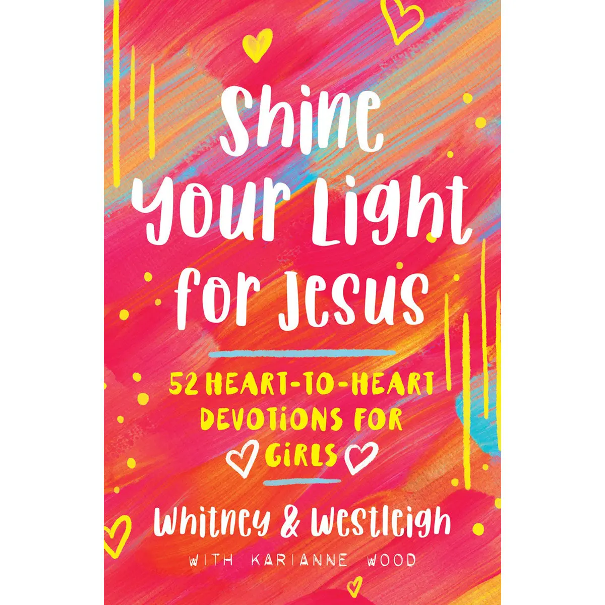 Shine Your Light For Jesus: 52 Devotions For Girls (Paperback) 1