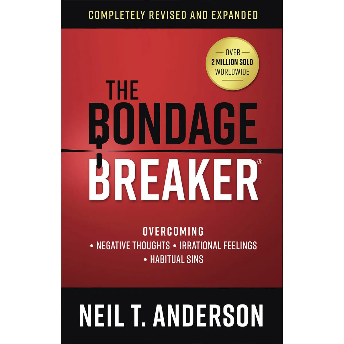 The Bondage Breaker: Overcoming Negative Thoughts, Irrational Feelings, Habitual Sins (Paperback) 1
